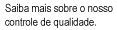 Saiba mais sobre o nosso
controle de qualidade.